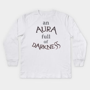 Aura full of darkness Kids Long Sleeve T-Shirt